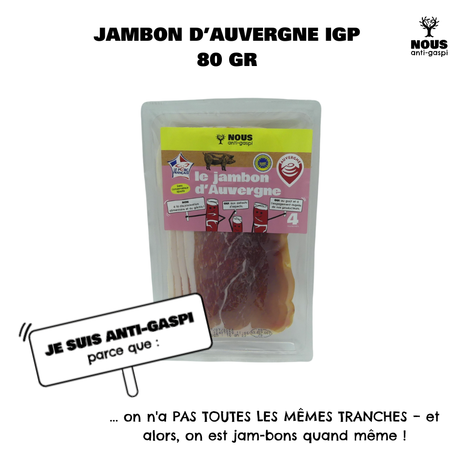 Jambon d'auvergne NOUS anti-gaspi